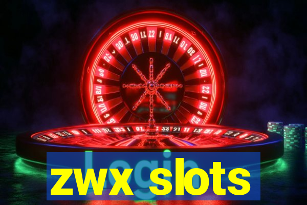 zwx slots